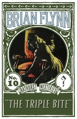 The Triple Bite: An Anthony Bathurst Mystery by Flynn, Brian