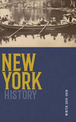 New York History, Volume 100, Number 2 by Lander, Devin