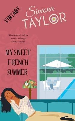 My Sweet French Summer by Taylor, Simona