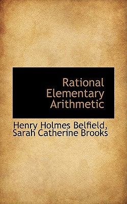 Rational Elementary Arithmetic by Belfield, Henry Holmes