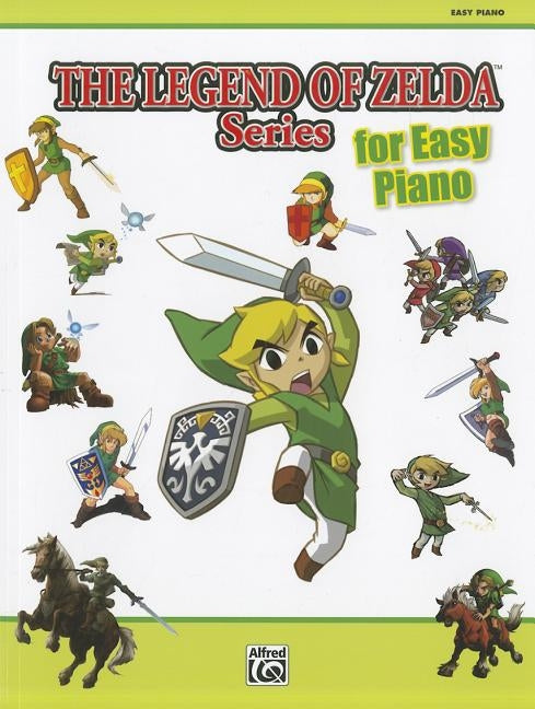 The Legend of Zelda for Easy Piano: Easy Piano Solos by Kondo, Koji