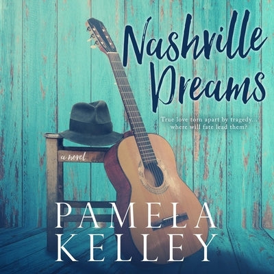 Nashville Dreams by Kelley, Pamela M.