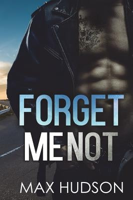 Forget Me Not by Hudson, Max