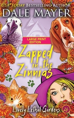 Zapped in the Zinnias by Mayer, Dale