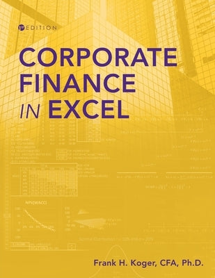 Corporate Finance in Excel by Koger, Frank
