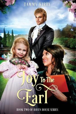 Joy to the Earl by Kirby, Tammy
