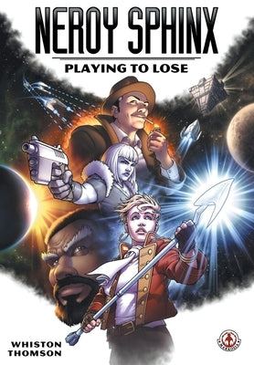 Neroy Sphinx: Playing to Lose by Whiston, Daniel