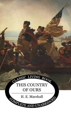 This Country of Ours by Marshall, H. E.