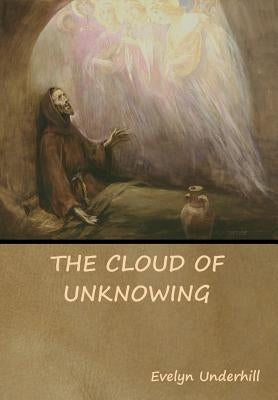 The Cloud of Unknowing by Anonymous