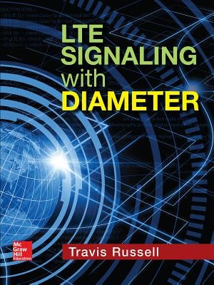 Lte Signaling with Diameter by Russell, Travis