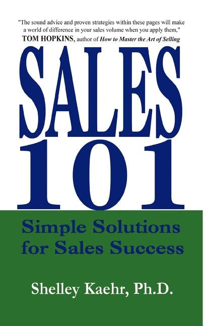 Sales 101: Simple Solutions for Sales Success by Kaehr, Shelley