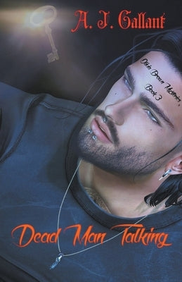 Dead Man Talking by Gallant, A. J.