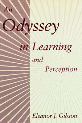 An Odyssey in Learning and Perception by Gibson, Eleanor J.