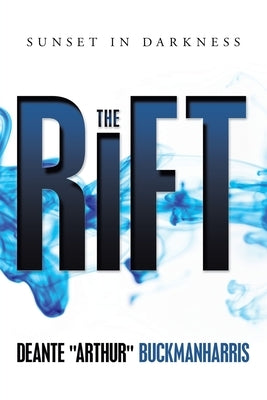 The Rift: Sunset in Darkness by Buckmanharris, Deante