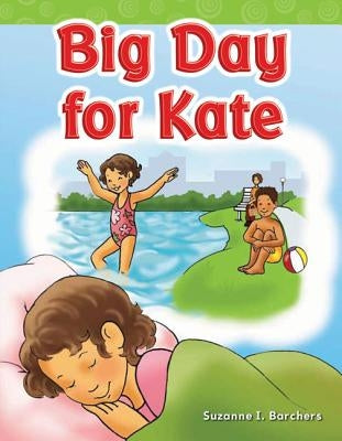 Big Day for Kate by Barchers, Suzanne I.