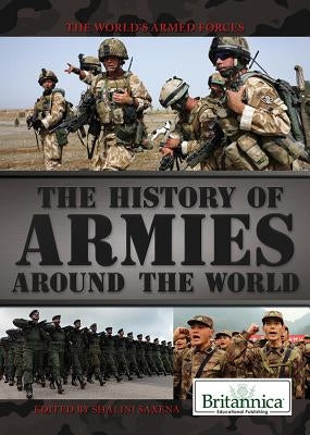 The History of Armies Around the World by Ray, Michael