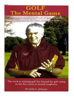 Golf--The Mental Game by Johnson, John
