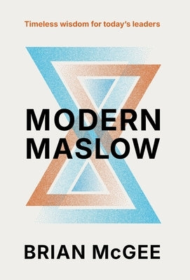 Modern Maslow by McGee, Brian