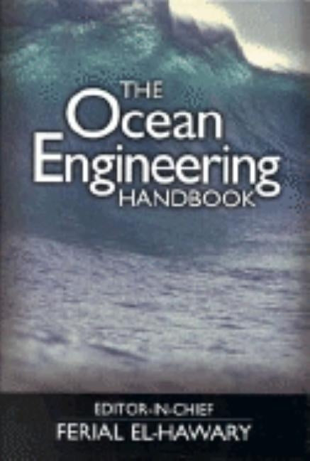 The Ocean Engineering Handbook by El-Hawary, Ferial