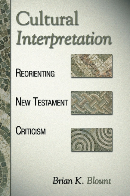 Cultural Interpretation by Blount, Brian K.