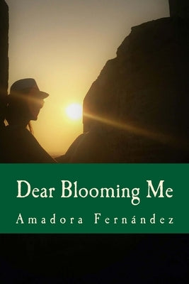 Dear Blooming me by Heybourn, Dinah