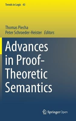 Advances in Proof-Theoretic Semantics by Piecha, Thomas