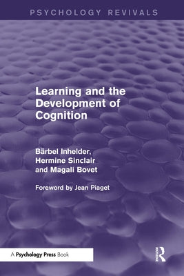 Learning and the Development of Cognition by Inhelder, Barbel