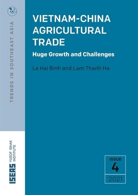 Vietnam-China Agricultural Trade: Huge Growth and Challenges by Binh, Le Hai