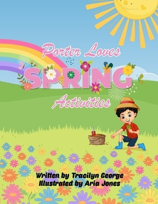 Porter Loves Spring Activities by George, Tracilyn