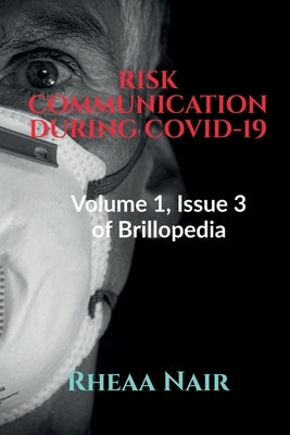 Risk Communication During Covid-19 by Nair, Rheaa