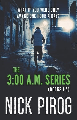 The 3: 00 a.m. Series (Books 1-5) by Pirog, Nick