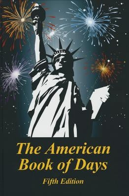 The American Book of Days, Fifth Edition: Print Purchase Includes Free Online Access by Hw Wilson