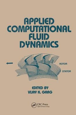 Applied Computational Fluid Dynamics by Garg, Vijay K.