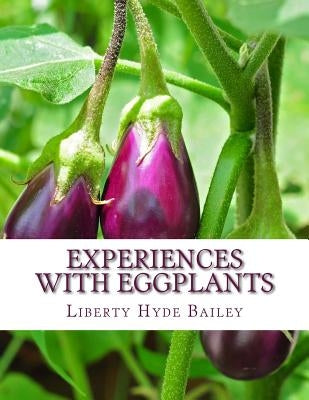 Experiences With Eggplants by Chambers, Roger