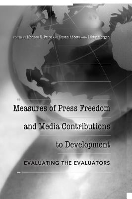 Measures of Press Freedom and Media Contributions to Development: Evaluating the Evaluators by Becker, Lee