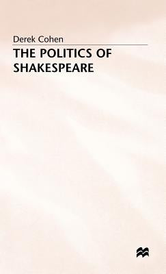 The Politics of Shakespeare by Cohen, D.