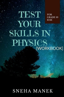 Test Your Skills In Physics by Manek, Sneha