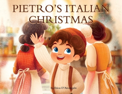 Pietro's Italian Christmas by D'Arcangelo, Erica