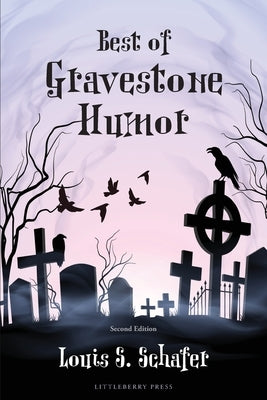 Best of Gravestone Humor by Schafer, Louis S.