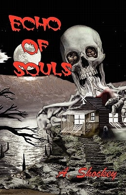 Echo of Souls by Shockey, A.