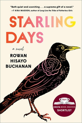 Starling Days by Buchanan, Rowan Hisayo