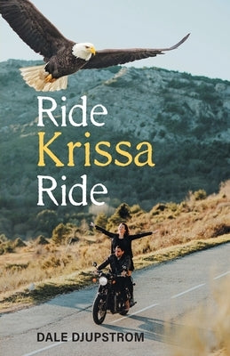Ride Krissa Ride by Djupstrom, Dale
