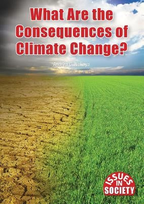 What Are the Consequences of Climate Change? by Nakaya, Andrea C.