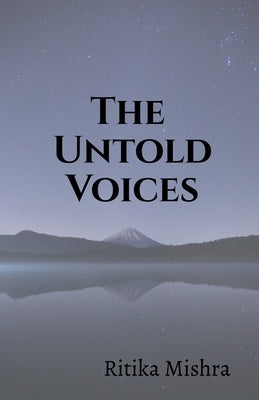 The Untold Voices by Mishra, Ritika