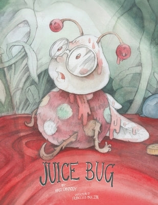 Juice Bug by Carmody, Kris