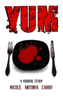 Yum: A Horror Story by Cullen, Carlie M. a.