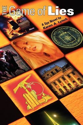 The Game of Lies by Lynch, Karen A.