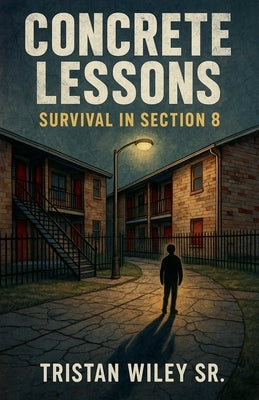 Concrete Lessons by Wiley, Tristan, Sr.