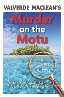 Murder on the Motu: A Sidney Blaise mystery by MacLean, Valverde