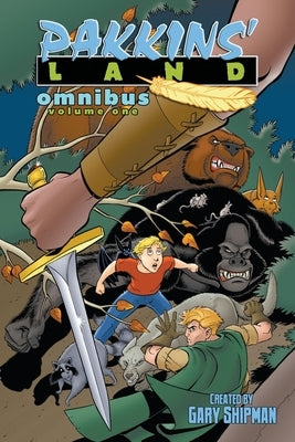 Pakkins' Land Omnibus: Volume 1 by Shipman, Gary